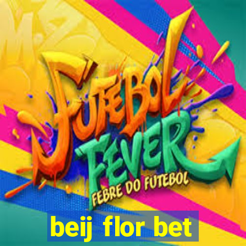 beij flor bet